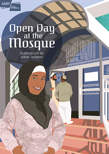 Book cover of Open Day at the Mosque which depicts an illustration of a woman and two men outside a mosque. 
