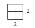 A 2x2 square.