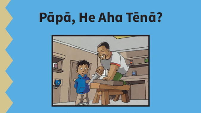 Pāpā - He Aha Tēnā?