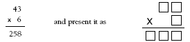 Long multiplication equation 43 x 6 = 258.