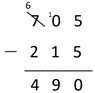 Long subtraction equation: 705 - 215 = 490.