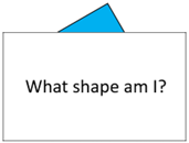 'What shape am I?' captioned in a box. A blue corner of a shape pops out from behind the box.