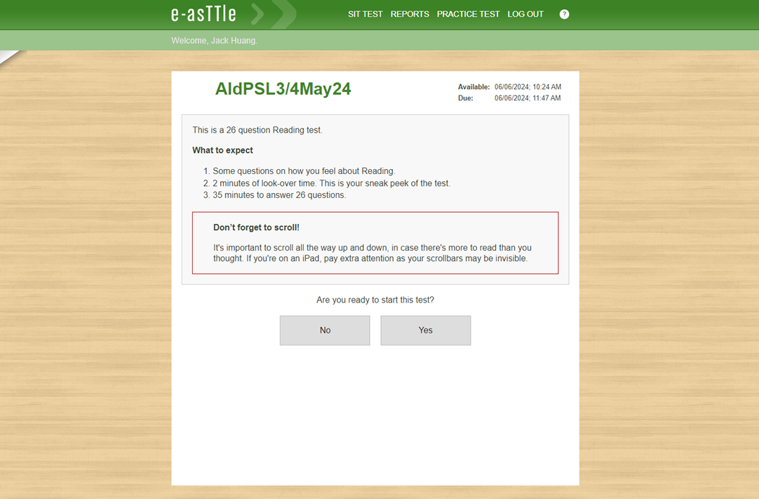 A screenshot of the e-asTTle test start page. This page tells students what to expect. It asks students if they are ready to start this test with ‘No’ and ‘Yes’ buttons.