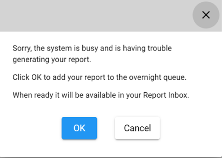 Screenshot with pop-up text informing you that your report is in the overnight queue. The OK button is highlighted.