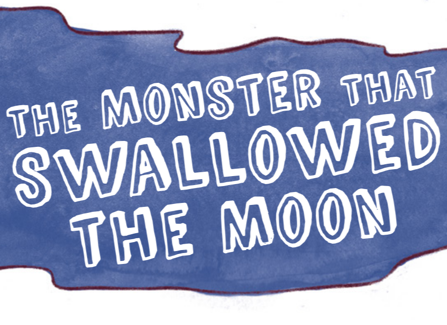 The Monster That Swallowed the Moon