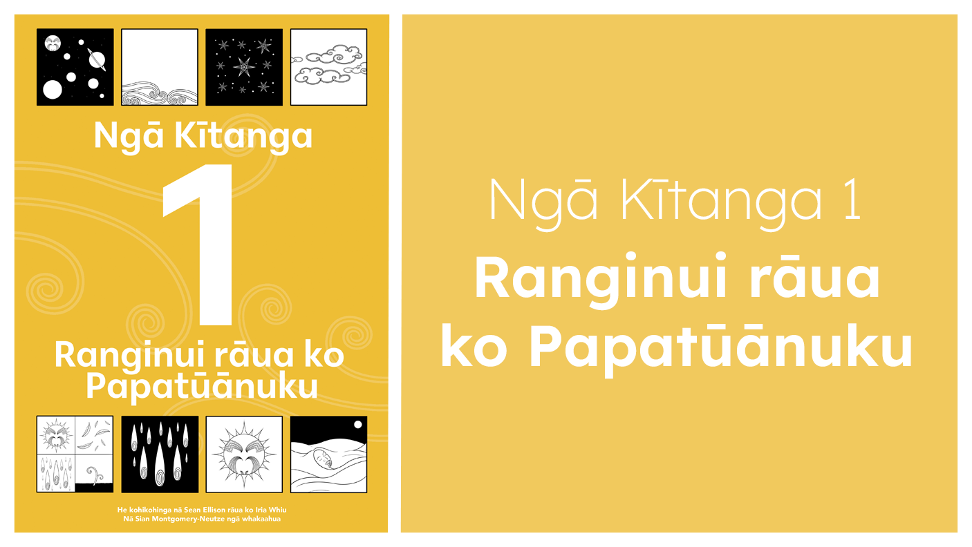 Ngā Kītanga 1 - Ranginui rāua ko Papatūānuku